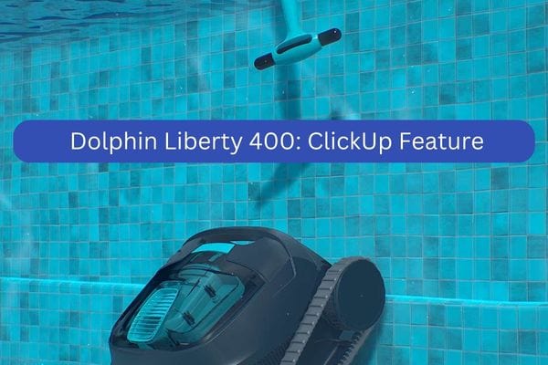 Akku Poolroboter Dolphin Liberty 400 von Maytronics: ClickUp Feature