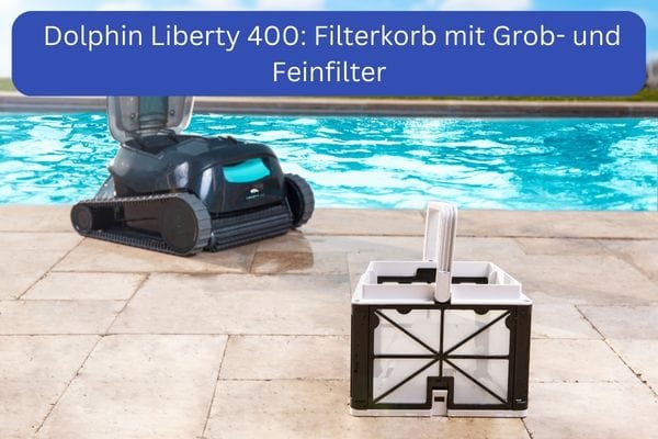 Dolphin Liberty 400 Filterkorb